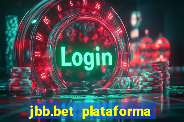 jbb.bet plataforma de jogos